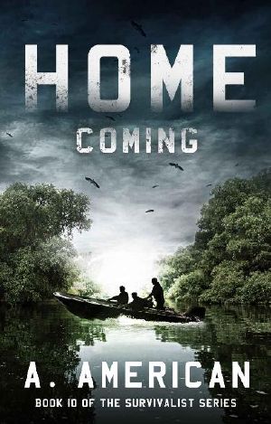 [The Survivalist 10] • Home Coming